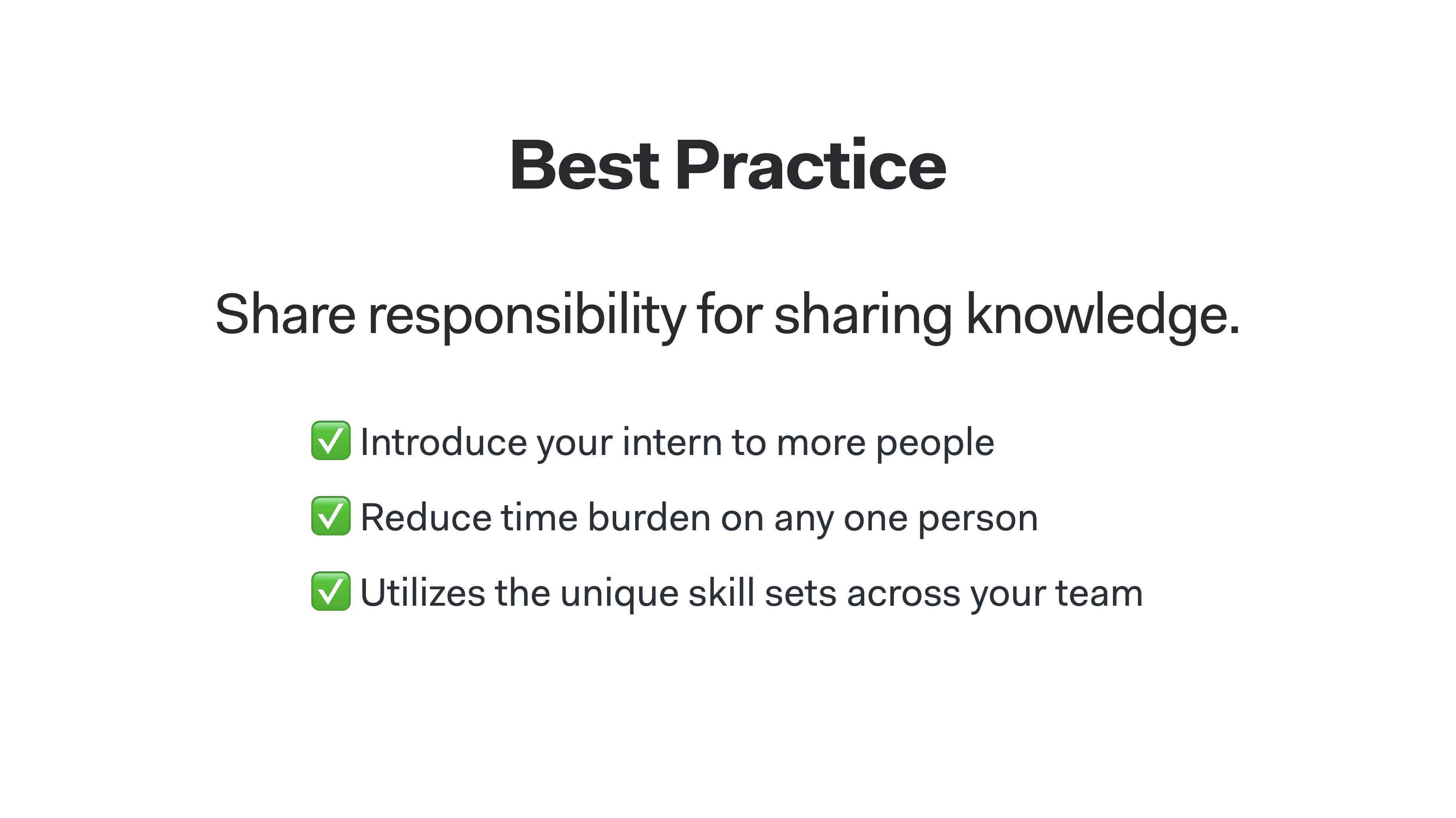 Slide of best practice to share responsibility for sharing knowledge