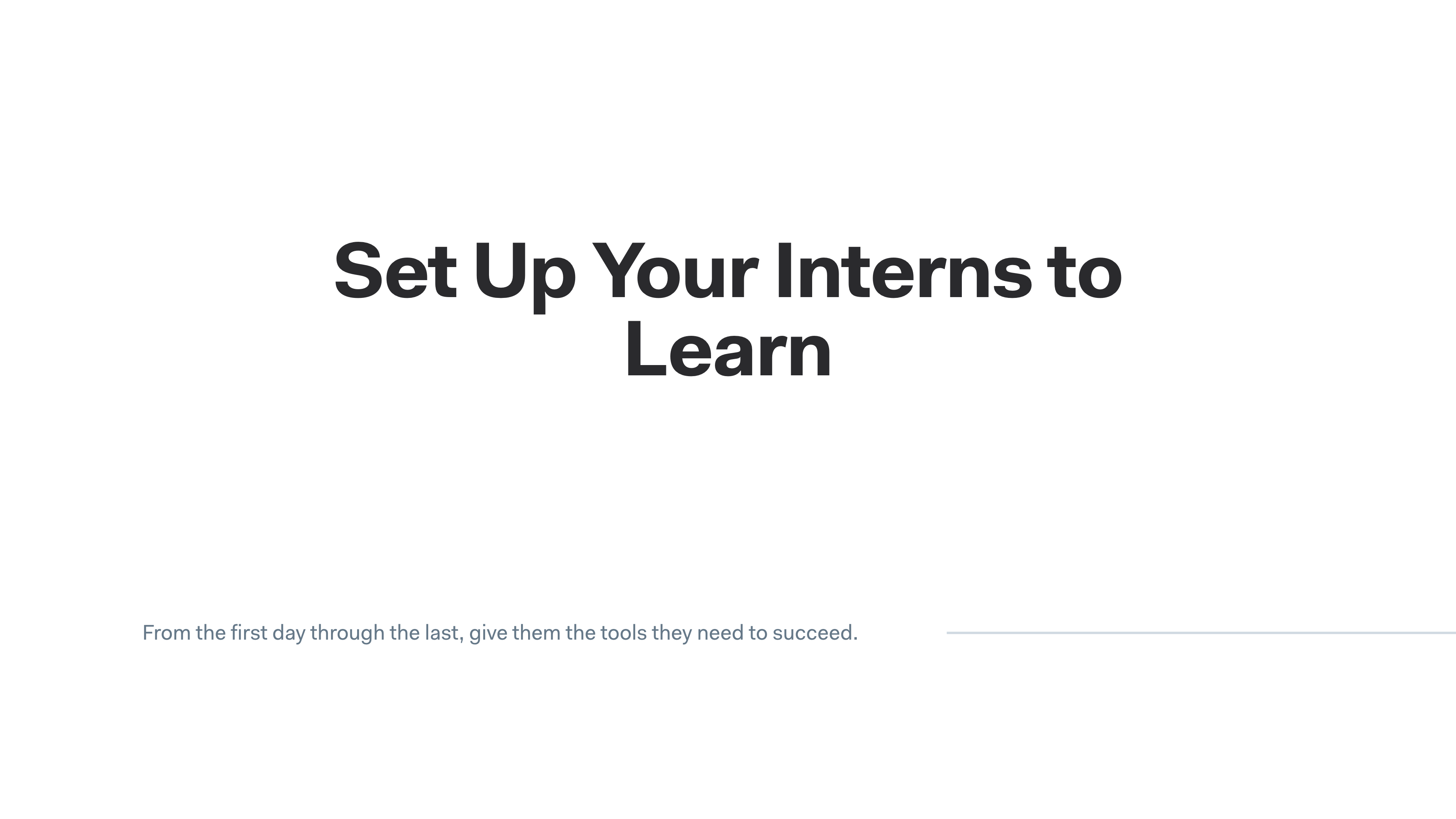 Slide of Set Up Your Interns to Learn